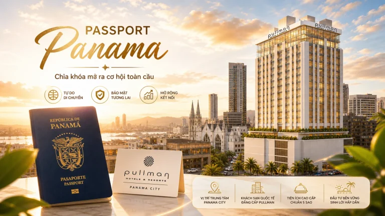 Đầu Tư Định Cư Panama: Sở Hữu Thẻ Xanh Châu Mỹ Chỉ Từ 300.000 USD